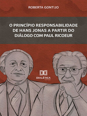 cover image of O princípio Responsabilidade de Hans Jonas a partir do diálogo com Paul Ricoeur